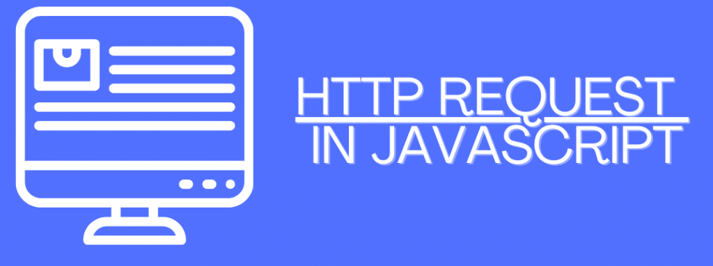 Mastering HTTP Requests in JavaScript